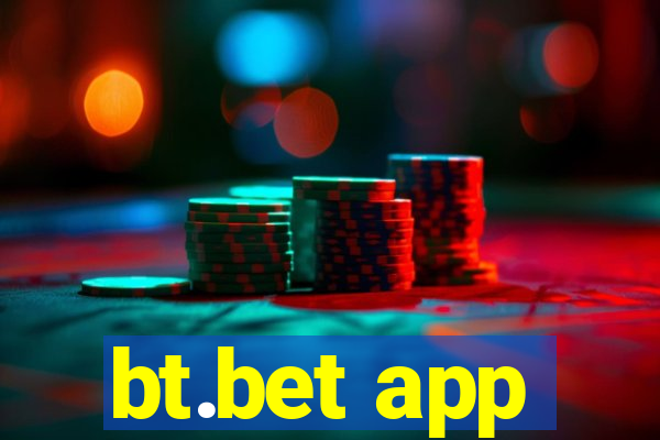 bt.bet app